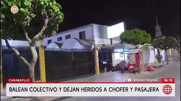 Carabayllo: Balean a chofer de colectivo y deja dos heridos/ América Noticias