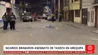 Sicarios grabaron asesinato a balazos de taxista en Arequipa