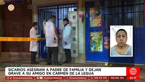 Sicarios asesinan a hombre y hieren a otro en Carmen de la Legua. Foto y video: América TV