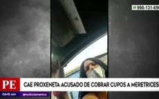 SMP: Cae proxeneta acusado de cobrar cupos a trabajadoras sexuales - Noticias de cupos