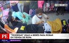 SMP: tenderas utilizan a bebés para robar en tienda de ropa - Noticias de tenderas
