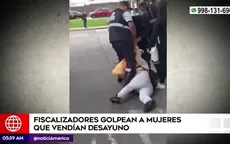 Surco: Agente de fiscalización lanzó al suelo y arrastró a mujeres - Noticias de fiscalizacion
