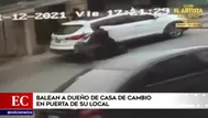 Surco: Balean a dueño de casa de cambio en puerta de su local