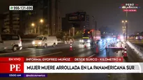 Mujer murió atropellada en la Panamericana Sur. Foto y video: América Noticias