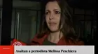 Surco: sujetos armados le roban a periodista Melissa Peschiera 