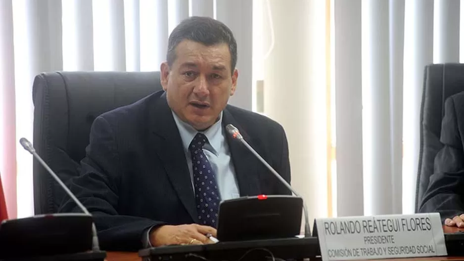 Rolando Re&aacute;tegui, presidente de la comisi&oacute;n de Trabajo. Foto: Congreso