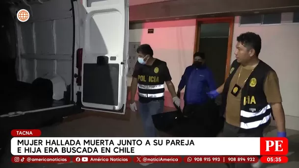 Tacna: Mujer hallada muerta junto a su pareja e hija era buscada en Chile. Foto: América Noticias Tacna: Mujer hallada muerta junto a su pareja e hija era buscada en Chile. Foto: América Noticias