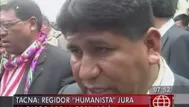 Tacna: regidor del Partido Humanista juró por la corrupción