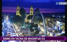 Tacna: sismo de magnitud 5.6 se registró esta noche - Noticias de nana