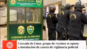 Se opusieron a la instalación de una caseta policial en el Cercado de Lima