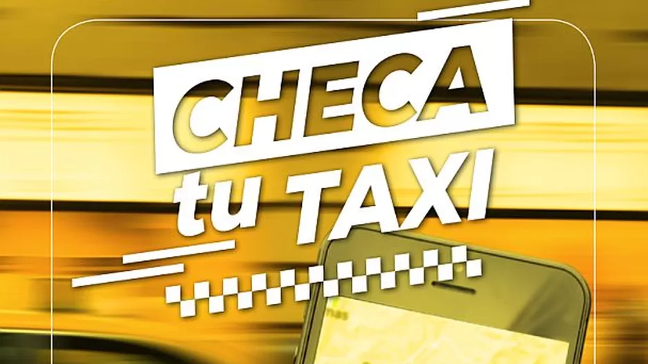 En esta guía denominada “Checa tu taxi”