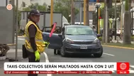 Taxis colectivos serán multados hasta con 2 UIT, según ATU