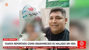 Taxista reportado como desaparecido fue hallado sin vida. Foto y video: América Noticias