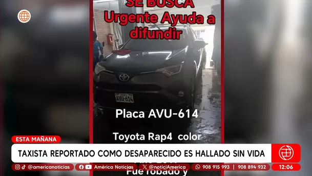 Taxista reportado como desaparecido fue hallado sin vida. Foto: América Noticias Taxista reportado como desaparecido fue hallado sin vida. Foto: América Noticias