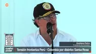 Tensión con Colombia por declaraciones de Petro sobre Santa Rosa
