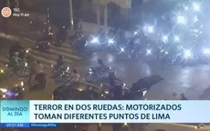 Terror en dos ruedas: Motorizados toman diferentes puntos de Lima - Noticias de chorrillos