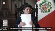 Los testimonios que complican la situación de Pedro Castillo