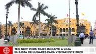 The New York Times incluye a Lima en lista de 52 lugares para visitar en 2020