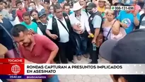 Rondas campesinas capturaron a los implicados en el crimen.