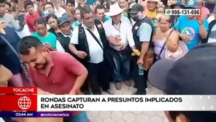 Rondas campesinas capturaron a los implicados en el crimen.