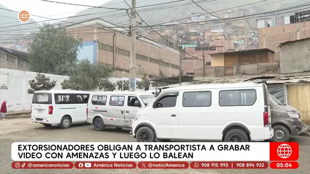 Extorsionadores obligan a transportista a grabar video con amenazas y luego lo balean en San Juan de Lurigancho. Foto: América Noticias 