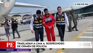 Trasladan a Lima a sospechoso de crimen de policía. Foto y video: Unidad de investigación