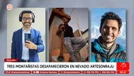 Tres montañistas desaparecidos en nevado Artesonraju en Áncash