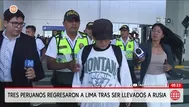 Tres peruanos regresan tras escapar de la guerra en Rusia