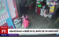 Trujillo: Abandonan a bebé en baño de un mercado - Noticias de tepha-loza