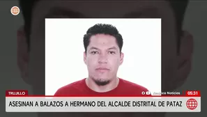 Trujillo: Asesinan a balazos al hermano del alcalde de Pataz. Foto y video: América Noticias