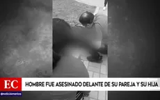 Trujillo: asesinan a hombre frente a su pareja e hija - Noticias de sicario