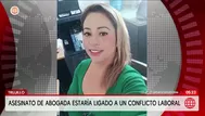 Trujillo: Asesinato de abogada estaría ligado a conflicto laboral