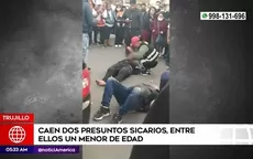 Trujillo: Caen dos presuntos sicarios, entre ellos un menor de edad - Noticias de sicaria