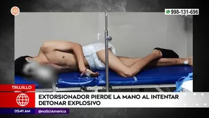 Extorsionador perdió la mano al manipular explosivo en Trujillo. Foto y video: América Noticias