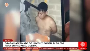 Graban asesinato de joven y piden S/ 20 mil por su cuerpo en Trujillo. Foto y video: América Noticias