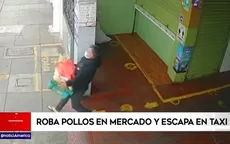 Trujillo: Ladrón roba pollos en mercado y escapa en taxi - Noticias de pollos