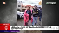 Liberan a mujer implicada en secuestro en Trujillo. Foto y video: América Noticias