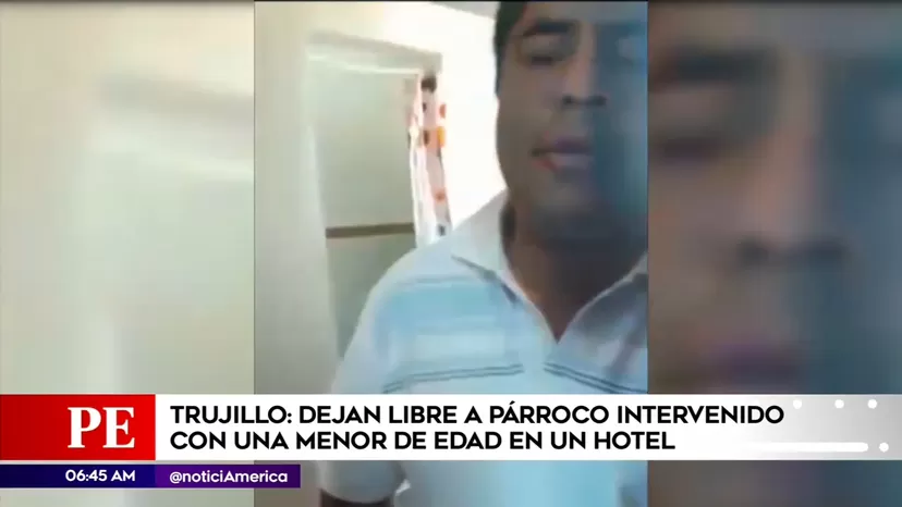 Trujillo: párroco intervenido con una menor en un hotel fue liberado
