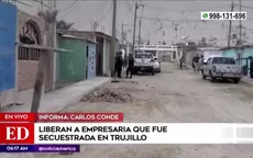 Trujillo: Policía liberó a mujer que fue secuestrada cuando llegaba a su vivienda - Noticias de mujer