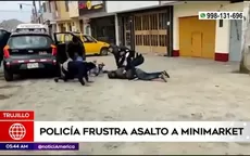 Trujillo: policías frustran asalto a minimarket - Noticias de intento-asalto