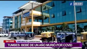 Tumbes: bebé de apenas un año murió por COVID-19