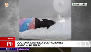 Doctora atiende a sus pacientes junto a su perro en Tumbes. Foto y video: América Noticias