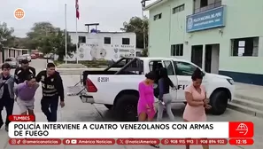 Policía interviene a cuatro extranjeros con armas de fuego en Tumbes. Foto y video: América Noticias
