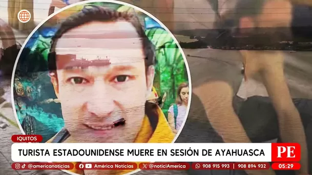 Turista estadounidense muere en sesión de ayahuasca en Iquitos. Foto: América Noticias