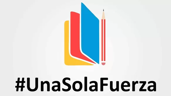 #UnaSolaFuerza por la Educación​