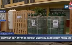 UNI: 14 plantas de oxígeno adquiridas por la universidad no son utilizadas  - Noticias de planta-oxigeno