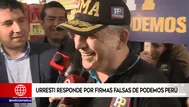Urresti: No se trata de firmas falsas, lo que ha sucedido es una 'criollada'