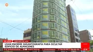 Usan enorme gigantografía para ocultar edificio de almacenes