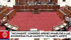 VacunaGate: Congreso aprobó la inhabilitación de las exministras Elizabeth Astete y Pilar Mazzetti. Foto: El Comercio