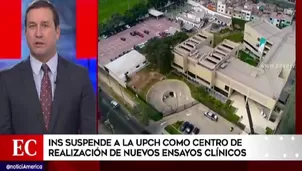 VacunaGate: INS suspende a la UPCH como centro para nuevos ensayos clínicos. Video: América